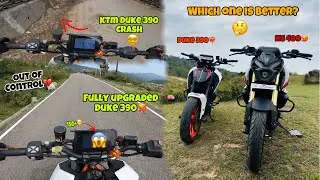FULLY UPGRADED DUKE 390🥵(BS4)|| KTM DUKE 390 ALMOST CRASH😢||OUT OF CONTROL💔||WHICH BIKE IS BETTER?🤔