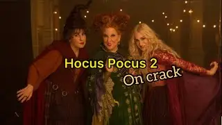 Hocus Pocus but on crack for 2 minutes