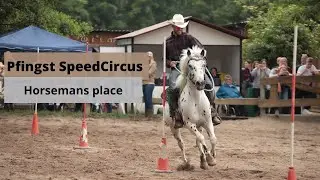 Pfingst Speed Cirkus 2022 Horsemansplace / Rodeo /Barrel race / Reiten