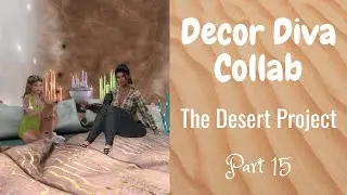 Second Life 🏜 Season 2 of the Decor Diva Collab 🏜 The Desert Project 🏜  Part 15B