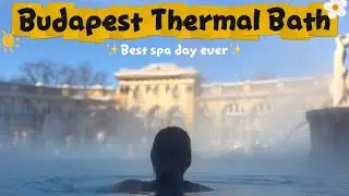 Relaxing Day in Budapest Thermal Baths 🇭🇺 | Tickets, Tours & Tips