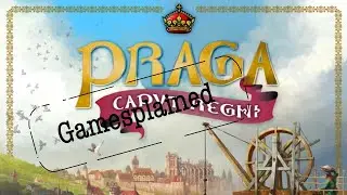 Praga Caput Regni Gamesplained - Part 1