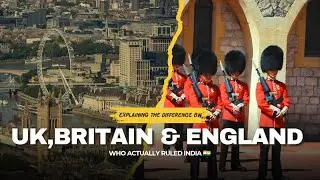Difference Between UK, Great Britain & England | Who Actually Ruled India?|Indian Freedom | Facts