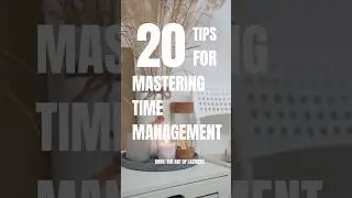 Mastering Time Management Tips from the Book - The Art of Laziness (Part 4)