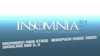 Insomnia51 Main Stage - BebopVox Music Video Showcase and Q&A