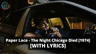 Paper Lace - The Night Chicago Died [WITH LYRICS] [1974] - Billboard Hot 100 Number 1