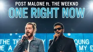 Post Malone Ft. the Weekend - One Right Now (lyrics)