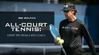 Tennis Play Styles Explained - What an All-Court Player Really Is | WTA Coach of World No. 8