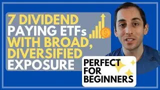 TOP STOCK PICKS |BIG CAP| BROAD EXPOSURE |DIVIDEND PAYING| WITH THESE 7 ETFs| PERFECT FOR BEGINNERS!