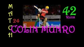 CPL 2017 TKR | COLIN MUNRO 42 RUNS IN | MATCH 24 | VS JAMAICA TALLAWAHS