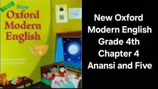 New Oxford Modern English Grade 4 | Chapter 4 Anansi and Five | Full Translation & Word Meanings