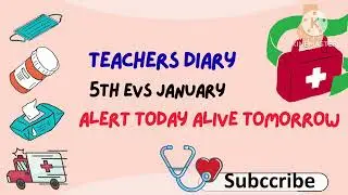 5th EVS January Teachers Diary | Alert Today Alive Tomorrow | Teacher Reflections 