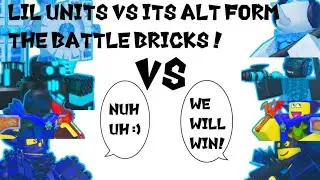 Lil units VS It's alt form | TBB Roblox
