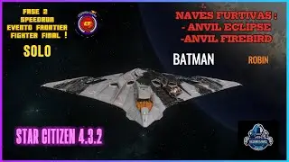 Star citizen Evento fase 2 SOLO SPEEDRUN con FURTIVAS  BATMAN y ROBIN !
