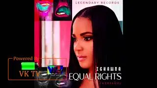 Ishawna - Equal Rights (En Espanol) January 2018