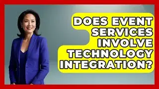 Does Event Services Involve Technology Integration? | Hospitality Management Mastery News