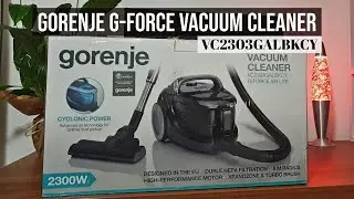 Gorenje G-force vacuum cleaner model VC2303GALBKCY || Unboxing and review after 3 months of usage