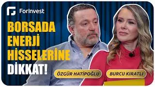 Borsada enerji hisselerine dikkat! | Özgür Hatipoğlu | Yatırımın Bugünü
