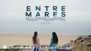 Entremares - Dímelo (Videoclip Oficial)