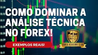 Como dominar a An&aacute;lise T&eacute;cnica no Mercado Forex *PRICE ACTION*