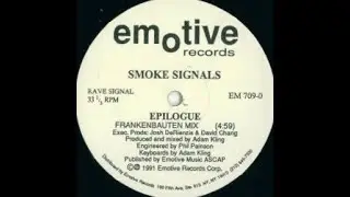 Smoke Signals - Epilogue (frankenbauten mix) Emotive records 1991