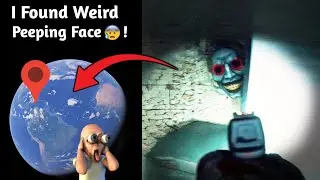 I Explore Very Weird Peeping Face In Real 💯 On Google Earth and Google Maps 🌎!