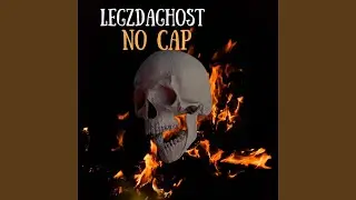 LegzDaGhost No Cap