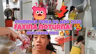 PRIMEIRA FEIRA DE 2026 - FAXINA NOTURNA & LIMPEZA NA GELADEIRA QUE CALOR #subscribe 