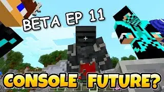 Minecraft Better Together Beta Update Ep 11- WHAT's NEXT FOR CONSOLE? Xbox One Lifeboat Server