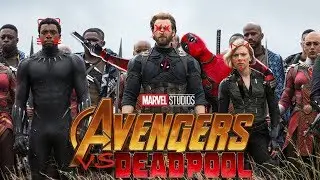 AVENGERS INFINITY WAR vs DEADPOOL 2 - Official Trailer Mashup