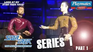 Star Trek Toy Review: Playmates: Star Trek The Next Generation: Series 1 | Part 1