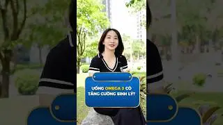 Uống OMEGA 3 c&oacute; l&agrave;m tăng cường sinh l&yacute; hay kh&ocirc;ng? #omega3 #bacsihoa #shortvideo