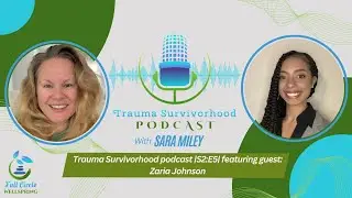 Trauma Survivorhood podcast |S2:E5| featuring guest: Zaria Johnson