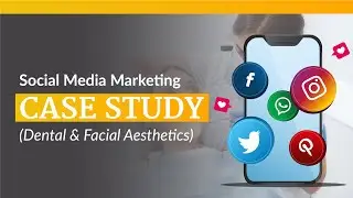 Social Media Marketing Case Study (Dental & Facial Aesthetics) | Globalsync's Case Study Video