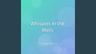 Whispers in the Walls