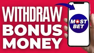 How To Withdraw Mostbet Bonus Money (2025)