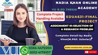 EDUA631FinalYearProject I assignment 1solutionfall2023by nadiakhan||  EDUA630 Assignment 1 Fall2023