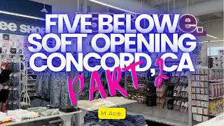 PART 2 FIVE BELOW Shopping Store in Concord, California SOFT OPENING Tour * SPRING 2022