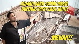RUMAH BARU SUPER DUPER MEGA BINTANG, OTW FINAL !!!