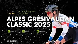 Alpes Grésivaudan Classic 2025 | Uriage-les-Bains → Le Collet