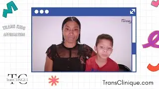 TransClinique : Trans Kids Affirmation