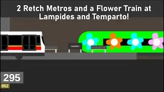 A Retch Metro 4 stops at Lampides and a Flower Train and Retch Metro 3 stop at Temparto!