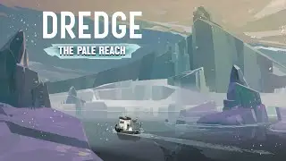 [Dredge: The Pale Reach] [26-01-02] (1)