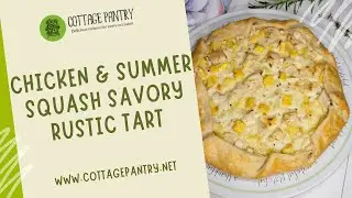 Chicken & Summer Squash Savory Rustic Tart