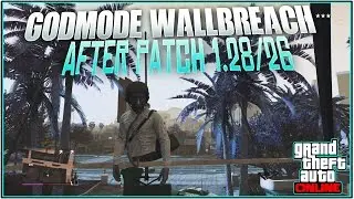 GTA 5 Online: *NEW* GODMODE WALLBREACH! *After Patch 1.28/26* | (Best Wallbreach)