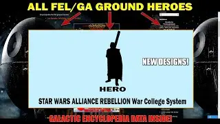 All GROUND HEROES of the Fel/GA - Star Wars - Units Data included!