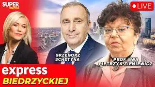 🔴 EXPRESS BIEDRZYCKIEJ | GRZEGORZ SCHETYNA, PROF. EWA PIETRZYK-ZIENIEWICZ [NA ŻYWO]