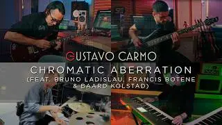 Gustavo Carmo - Chromatic Aberration (feat. Bruno Ladislau, Francis Botene & Baard Kolstad)