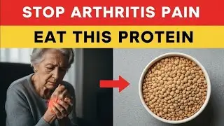 Top 3 Plant Based Proteins to Stop Arthritis Pain Fast & Soothe Inflammation | Senior Health Tips