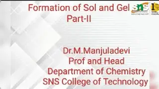 Formation of Sol and Gel- Part II #snsinstitutions #snsdesignthinkers #designthinking #chemistry